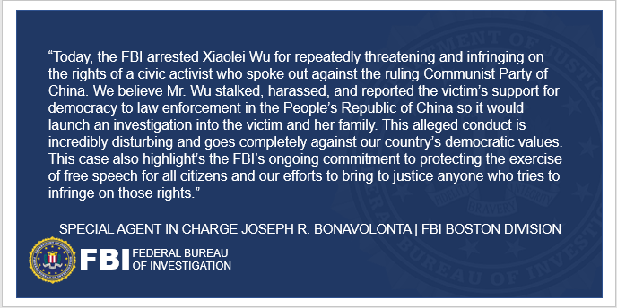 Today, FBI Boston Special Agents arrested Xiaolei Wu, a Chinese national and Berklee College of Music student, for allegedly stalking an individual who posted fliers supporting democracy in China